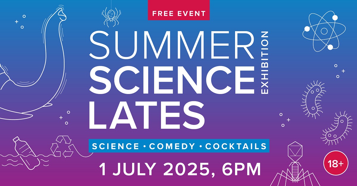 Summer Science Exhibition Lates